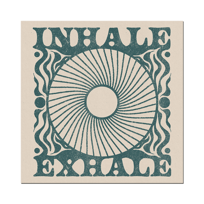 Inhale Exhale Print - 12 x 12 inches